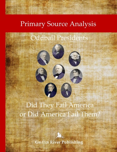 Oddball Presidents – Did They Fail America or Did America Fail Them?